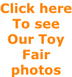 Click here To see Our Toy Fair  photos